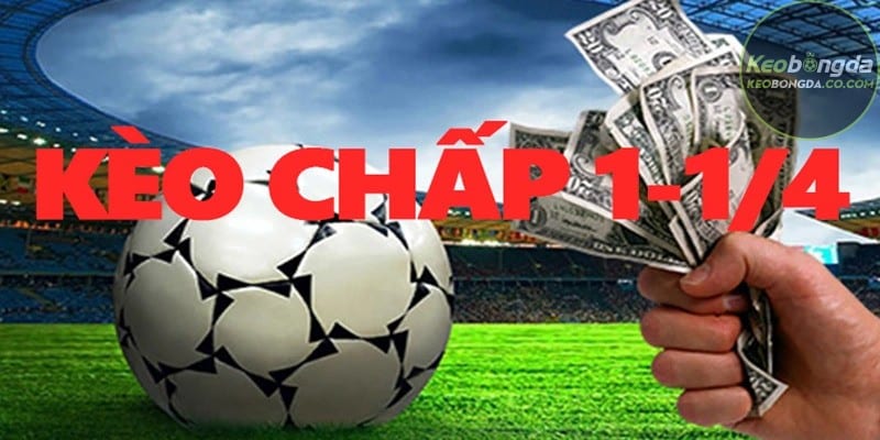 Kèo 1/4 hay còn được gọi kèo chấp 0.25 trái