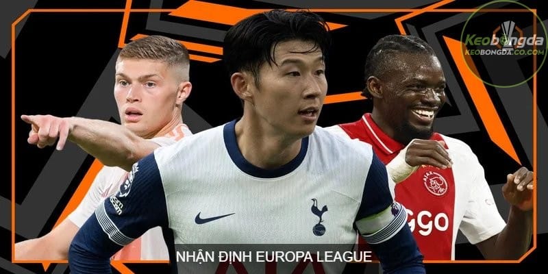 Nhận định Europa League chính xác từ các nguồn thông tin hữu ích