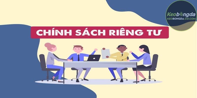 Chính sách quyền riêng tư giúp bảo vệ tài khoản khỏi hành vi gian lận
